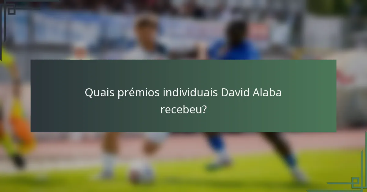 Quais prémios individuais David Alaba recebeu?